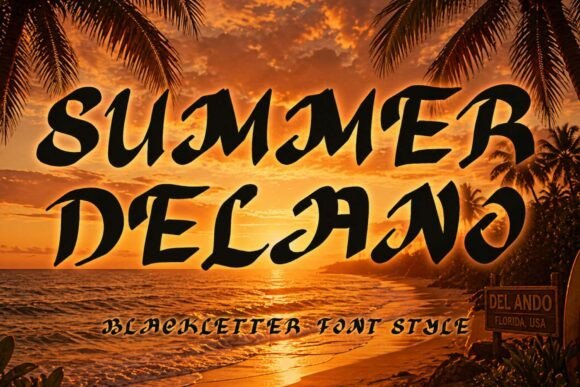 Summer Delano: A Bold Blackletter for Local Brands